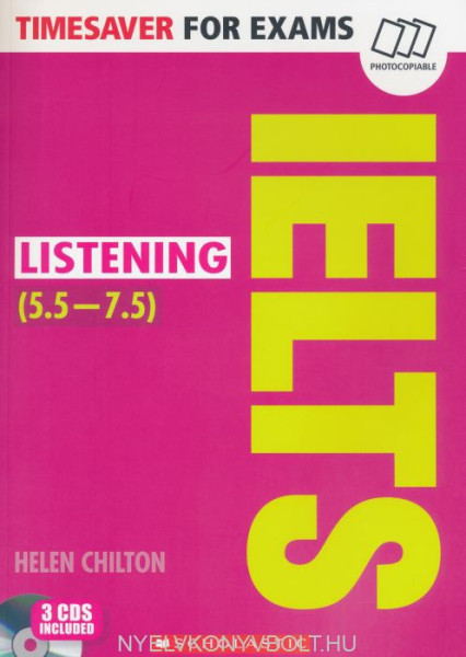 IELTS Listening 5.5-7.5 with 3 Audio CDs - Timesaver for Exams (Photocopiable exam practice resources)