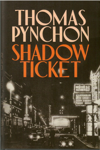 Thomas Pynchon: Shadow Ticket