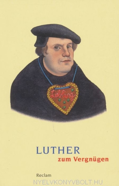 Luther zum Vergnügen