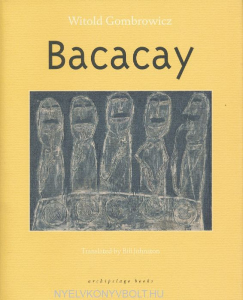 Witold Gombrowicz: Bacacay