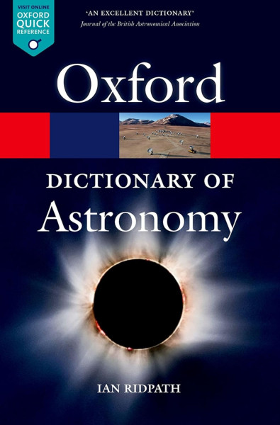 Oxford Dictionary of Astronomy - Revised Second Edition
