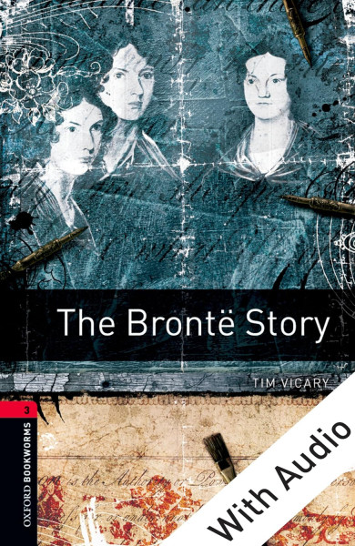 The Bronte Story with Audio Download- Oxford Bookworms Library Level 3