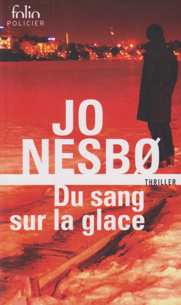 Jo Nesbo: Du sang sur la glace