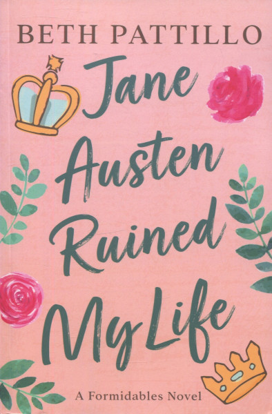 Beth Pattillo: Jane Austen Ruined My Life