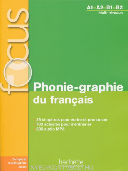 Focus - Phonie-graphie du français + CD audio MP3 + corrigés