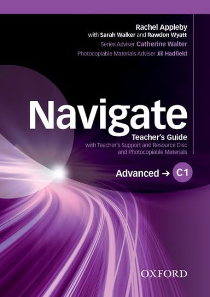 Navigate C1 Advanced Teacher's Guide with Teacher's Support and Resource Disc