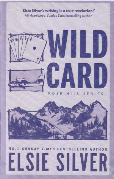 Elsie Silver: Wild Card (Rose Hill #4)