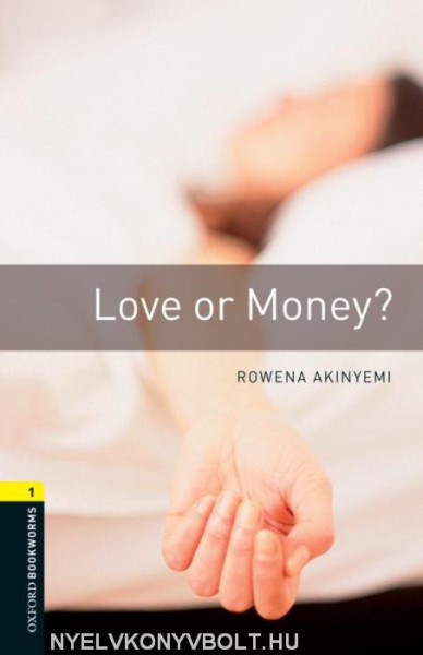 Love or Money? - Oxford Bookworms Library Level 1