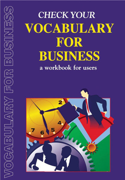 Check Your Vocabulary for Business a workbook for users - Third edition