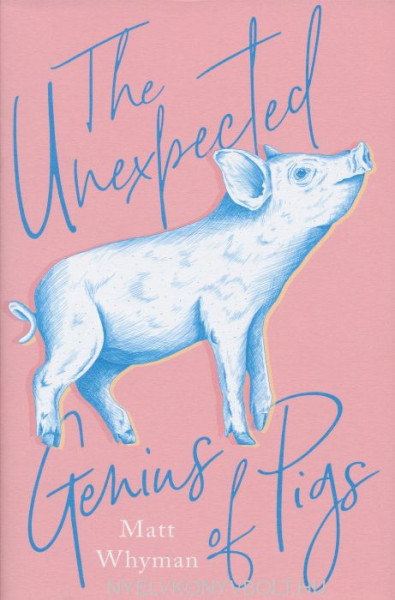 Matt Whyman: The Unexpected Genius of Pigs