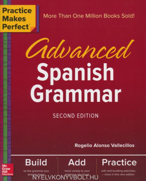 Practice Makes Perfect - Advanced Spanish Grammar, Second Edition