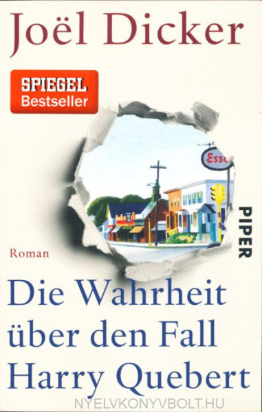 Joel Dicker: Die Wahrheit über den Fall Harry Quebert