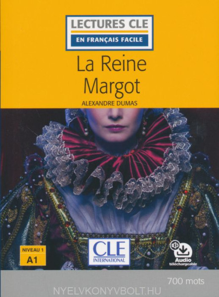 La reine Margot - Niveau 1/A1 - Lecture CLE en français facile - Livre - Nouveauté