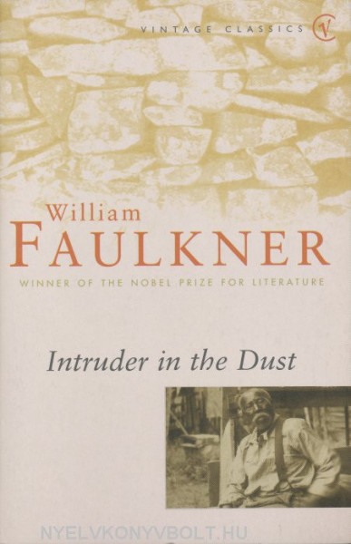 William Faulkner: Intruder in the Dust