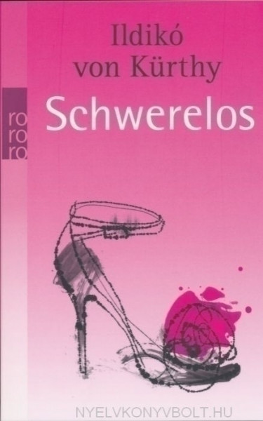 Ildikó von Kürthy: Schwerelos