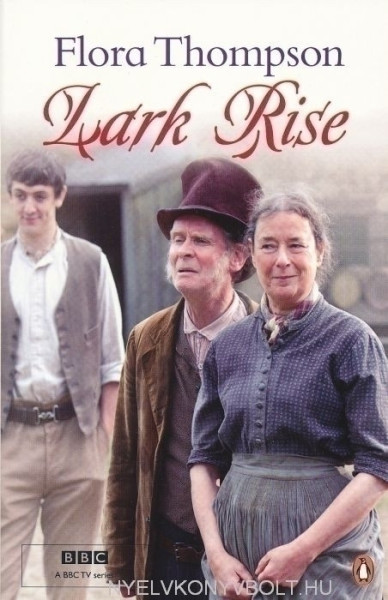 Flora Thompson: Lark Rise (Lark Rise to Candleford Trilogy, Book 1)