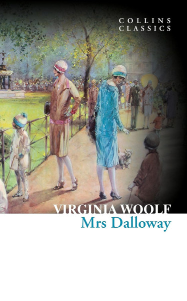 Virginia Woolf: Mrs Dalloway (Collins Classics)