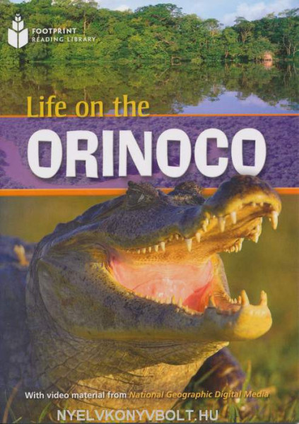 Life on the Orinoco - Footprint Reading Library Level A2