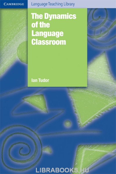 The Dynamics of the Language Classroom