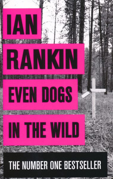 Ian Rankin: Even Dogs in the Wild