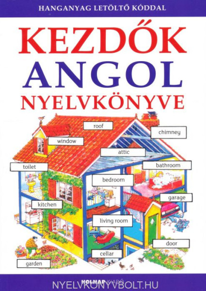 Kezdők Angol Nyelvkönyve (+ online hanganyag)