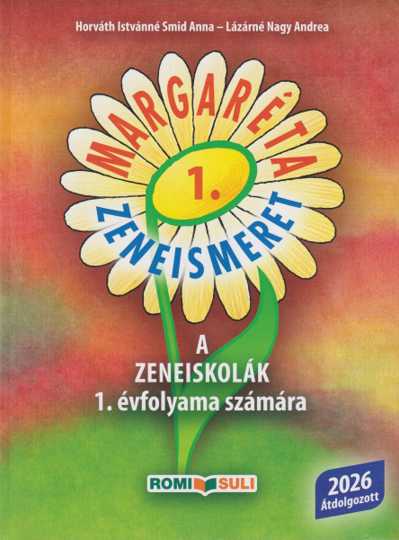 Margaréta - Zeneismeret tankönyv a zeneiskolák 1. évfolyama számára (2026 - átdolgozott kiadás)