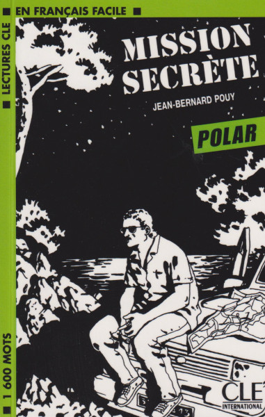 Mission secrete - Lectures CLÉ en francais facile -3-