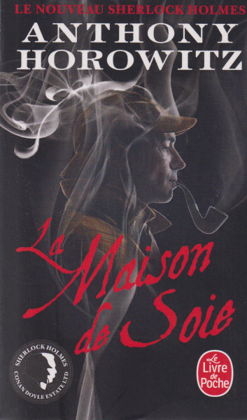 Anthony Horowitz: La Maison de soie