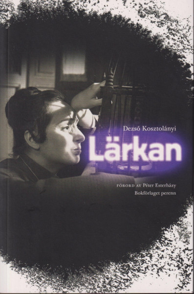 Kosztolányi Dezső: Lärkan (Pacsirta svéd nyelven)