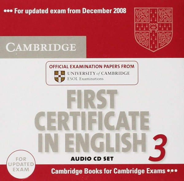 Cambridge First Certificate in English 3 Official Examination Past Papers Audio CDs (2) for Updated Exam 2008 (Practice Tests)