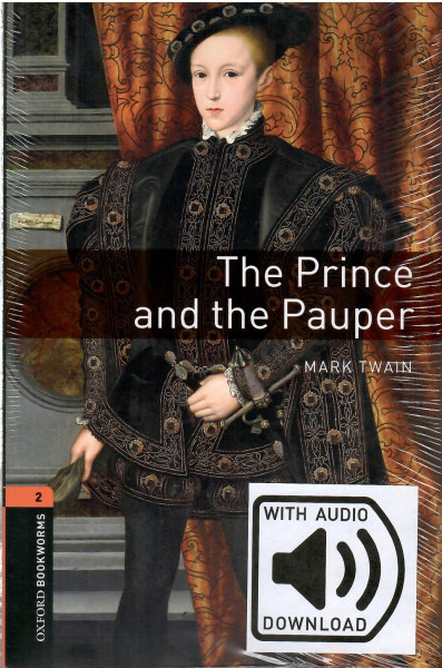 The Prince and the Pauper with MP3 Pack - Oxford Bookworms Library Level 2