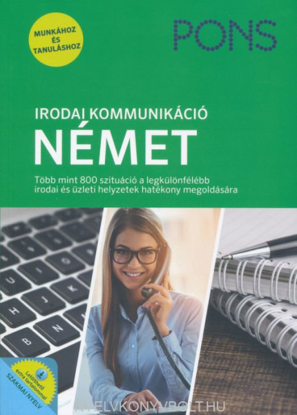 PONS Irodai kommunikáció – Német Új kiadás Letölthető extra tartalommal