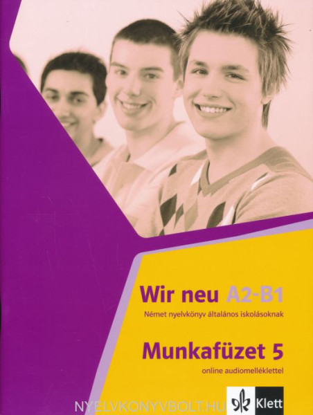 Wir neu 5 Munkafüzet online audiomelléklettel