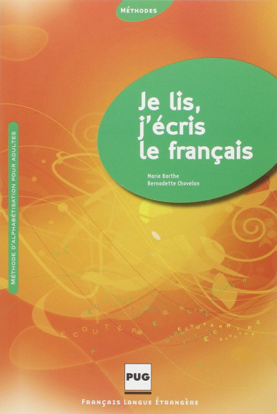 Je lis, j'écris le francais - méthode d'alphabétisation pour adoultes