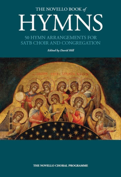 The Novello Book of Hymns - 50 Hymn arragements for SATB Choir