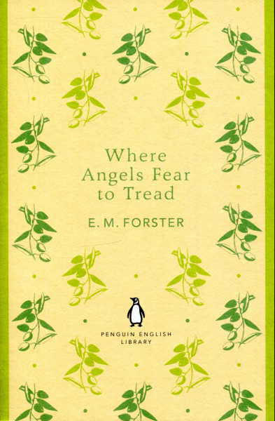 E. M. Forster: Where Angels Fear to Tread