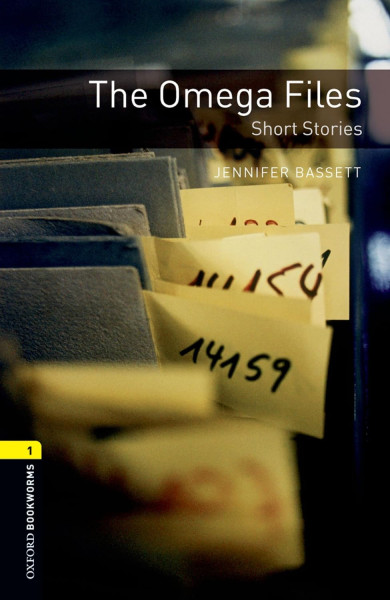 The Omega Files - Short Stories - Oxford Bookworms Library Level 1