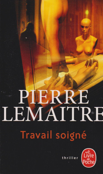 Pierre Lemaitre: Travail soigné