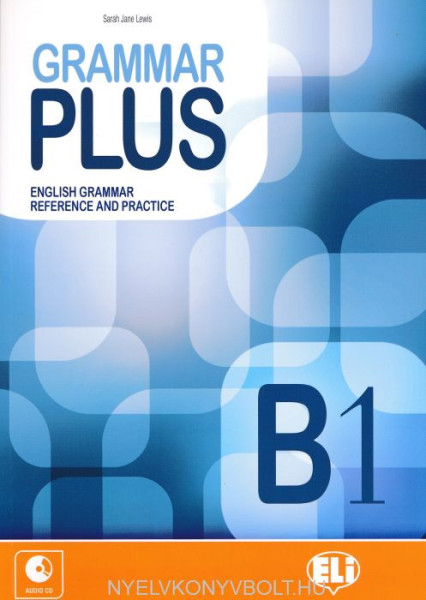 Grammar Plus Level B1 with Audio CD - English Grammar Reference and Practice