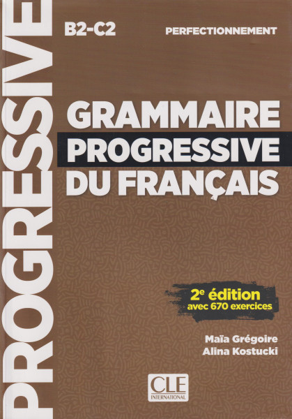 Grammaire progressive du français - Niveau perfectionnement (B2/C2) - Livre - 2eme édition