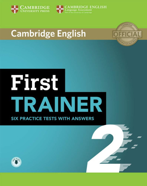 First Trainer 2  Second Edition - Six Practice Tests with Answer & Downloadable Audio