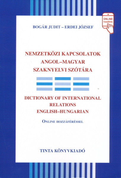 Nemzetközi kapcsolatok angol-magyar szaknyelvi szótára
