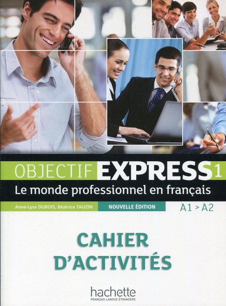 Objectif Express 1 Nouvelle édition Cahier d'activités