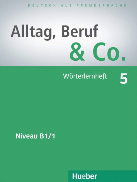 Alltag, Beruf & Co. 5 Wörterlernheft