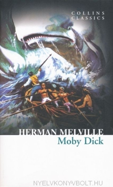 Herman Melville: Moby Dick (Collins Classics)