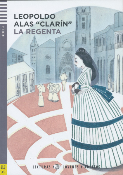 La Regenta - Lecturas Eli Jóvenes y Adultos Nivel 4
