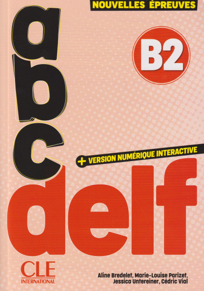 ABC DELF- Niveau B2 - 3eme édition: Audio en ligne et version numérique 100% interactive incluse