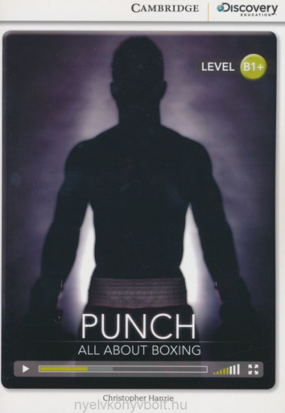 Punch: All About Boxing (Book with Online Audio) - Cambridge Discovery Readers - Level B1+