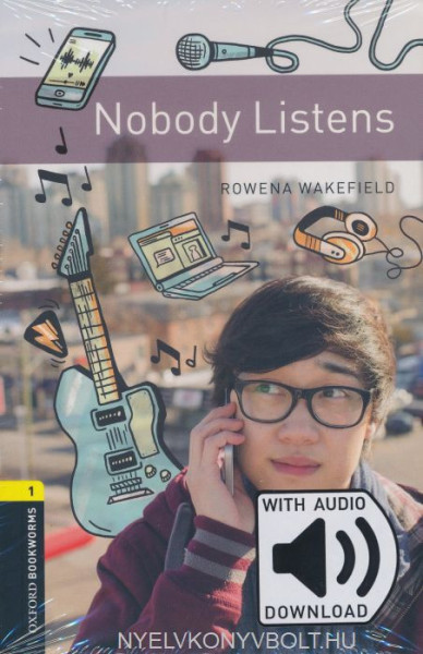 Nobody Listens with Audio Download - Oxford Bookworms Library Level 1