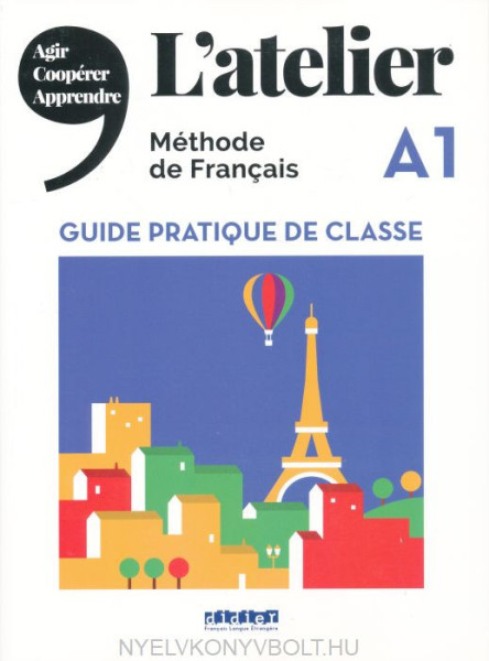 L’atelier niv .A1 (éd.2019) – Guide pratique de classe